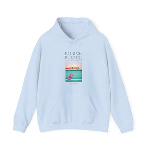 Boring Routine of Holidays Hoodie - Unisex Heavy Blend™ Sweatshirt for Relaxed Days